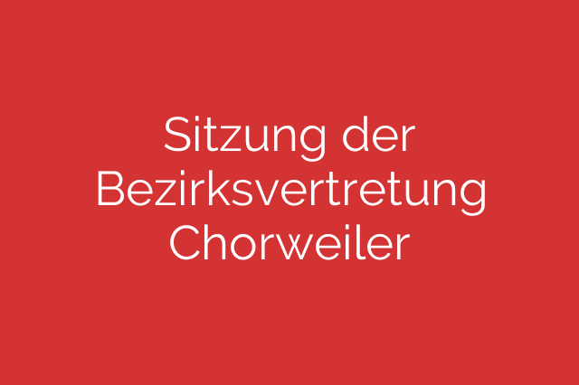 Sitzung der Bezirksvertretung Chorweiler