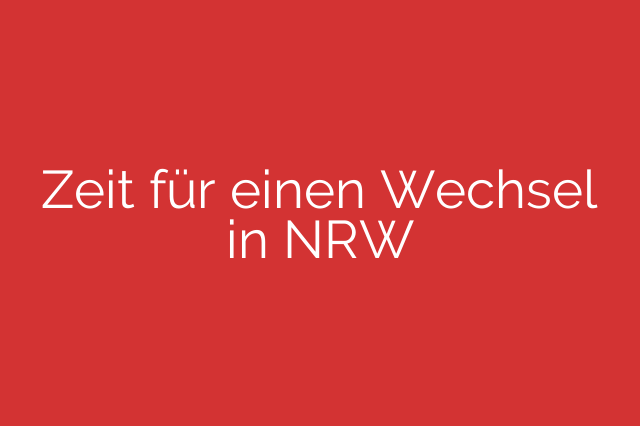 Zeit für einen Wechsel in NRW